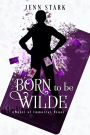 Born to Be Wilde (Immortal Vegas Series #3)