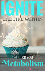 Title: Ignite the Fire Within - Your Metabolism Bible, Author: Britni Ponce