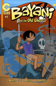 Title: Bayani and the Old Ghosts #1, Author: Travis McIntire