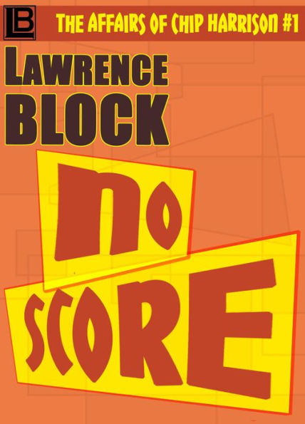 No Score (The Affairs of Chip Harrison, #1)