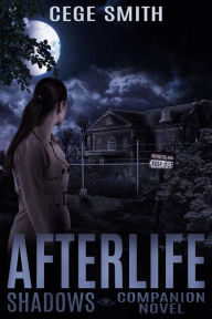 Title: Afterlife (A Shadows Series Novella), Author: Cege Smith