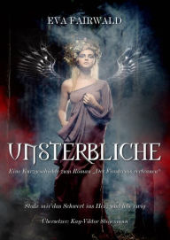 Title: Unsterbliche, Author: Eva Fairwald