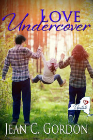 Title: Love Undercover (Upstate NY...where love is a little sweeter, #2), Author: Jean C. Gordon