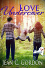 Love Undercover (Upstate NY...where love is a little sweeter, #2)