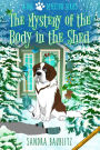 The Mystery of the Body in the Shed (A Dog Detective Series, #3)