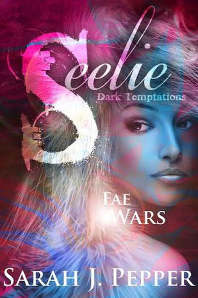 Seelie (Fae Wars, #1)