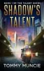 Shadow's Talent (The Talent Show, #1)