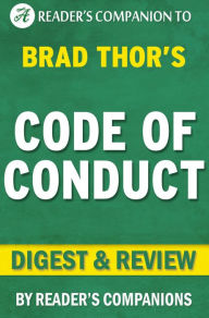 Title: Code of Conduct: A Thriller (The Scot Harvath Series) By Brad Thor Digest & Review, Author: Reader's Companions