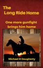 The Long Ride Home (Gus Baxter, Gunfighter)