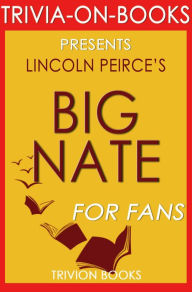 Title: Big Nate by Lincoln Peirce (Trivia-on-Books), Author: Trivion Books
