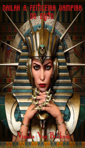 Title: Nailah - A Feiticeira-Vampira do Egito, Author: Vianka Van Bokkem