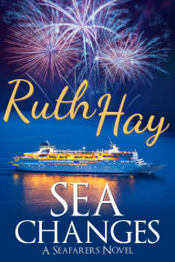 Title: Sea Changes (Seafarers, #1), Author: Ruth Hay