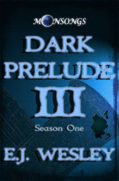 Dark Prelude (Moonsongs, #3)