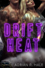 Drift Heat (The Drift Series, #1)