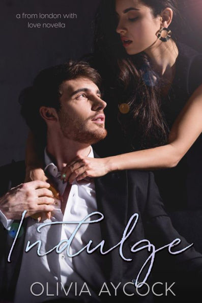 Indulge (A From London with Love Novella)