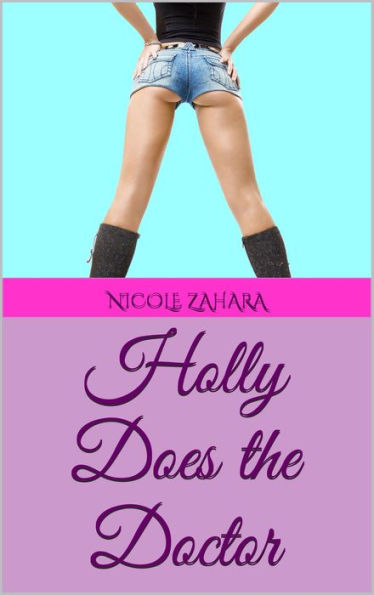 Holly Does the Doctor (Holly Does It, #1)