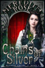 Chains of Silver (Alchemy Empire, #1)