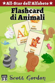 Title: All-Star dell'Alfabeto: Flashcard di Animali, Author: Scott Gordon
