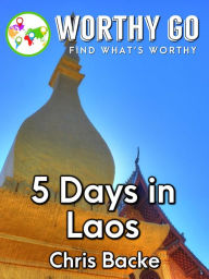 Title: 5 Days in Laos, Author: Chris Backe