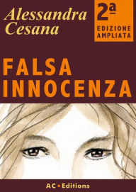 Title: Falsa innocenza, Author: Alessandra Cesana