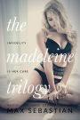 The Madeleine Trilogy