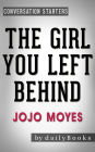 The Girl You Left Behind: A Novel by Jojo Moyes Conversation Starters