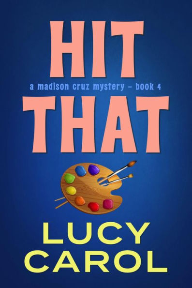 Hit That (Madison Cruz Mystery, #4)
