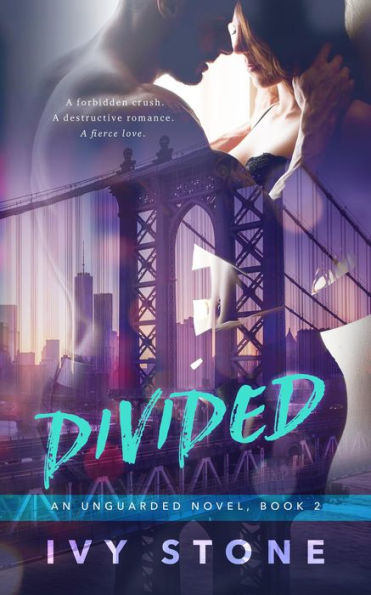 Divided (Unguarded, #2)