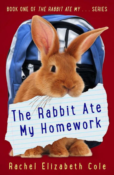 The Rabbit Ate My Homework (The Rabbit Ate My ..., #1)