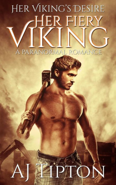 Her Fiery Viking: A Paranormal Romance (Her Viking's Desire, #1)