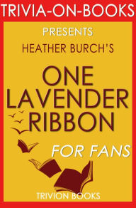 Title: One Lavender Ribbon by Heather Burch (Trivia-On-Books), Author: Trivion Books