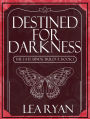 Destined for Darkness (The Fate Binds Trilogy, #1)