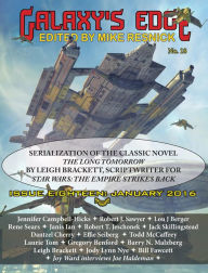 Title: Galaxy's Edge Magazine: Issue 18, January 2016 - Featuring Leigh Bracket (scriptwriter for Star Wars: The Empire Strikes Back), Author: Robert J. Sawyer