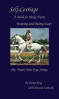 Self-Carriage: A Book to Make Horse Training and Riding Easy (Train Your Eye, #1)