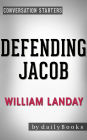 Defending Jacob: A Novel by William Landay Conversation Starters