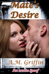 Title: Mate's Desire, Author: A.M. Griffin