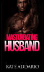 Masturbating Husband