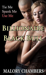 Title: Billionaire Black Bull, Author: Malory Chambers