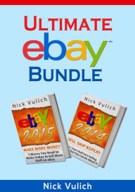 Title: Ultimate eBay Bundle: eBay 2014 & eBay 2015, Author: Nick Vulich