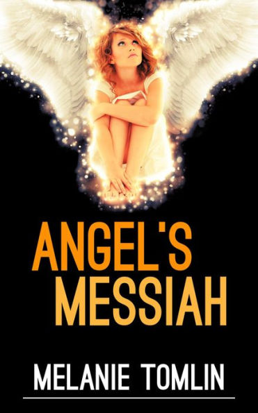 Angel's Messiah (Angel Series, #3)