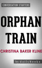 Orphan Train: A Novel by Christina Baker Kline Conversation Starters