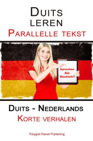 Title: Duits leren - Parallelle tekst - Korte verhalen (Duits - Nederlands), Author: Polyglot Planet Publishing