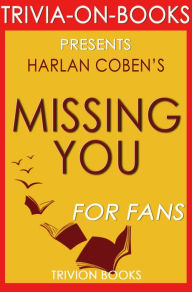 Title: Missing You by Harlan Coben (Trivia-On-Books), Author: Trivion Books