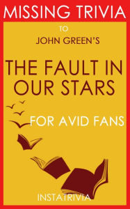 Title: The Fault in our Stars by John Green (Trivia-on-Books), Author: Trivion Books
