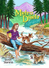 Title: Metro Duets (Metro The Little Dog, #4), Author: Susie Slanina