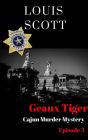 Geaux Tiger (Cajun Murder Mystery, #3)