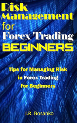 Risk Management For Forex Trading Beginners Nook Book - 