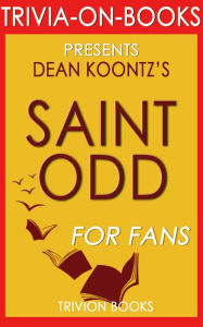 Title: Saint Odd: A Novel By Dean Koontz (Trivia-On-Books), Author: Trivion Books