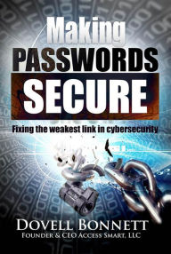 Title: Making Passwords Secure, Author: Dovell Bonnett