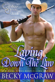 Title: Laying Down The Law (The Cowboy Way, #7), Author: Becky McGraw